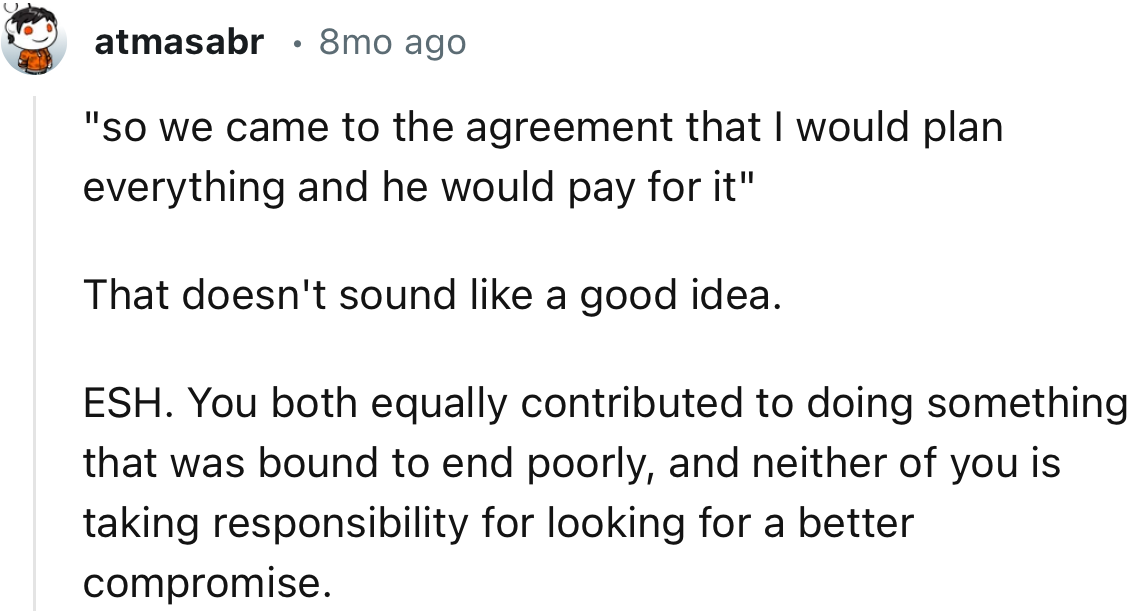 “ESH. Neither of you is taking responsibility for looking for a better compromise.”