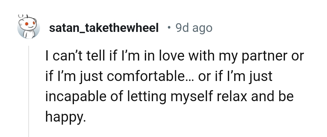 8. Being incapable of relaxing