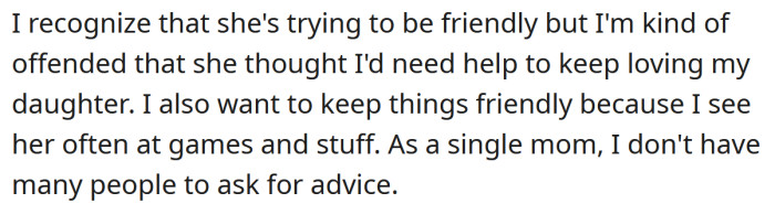 The OP says she was offended that Carol thought she needed 