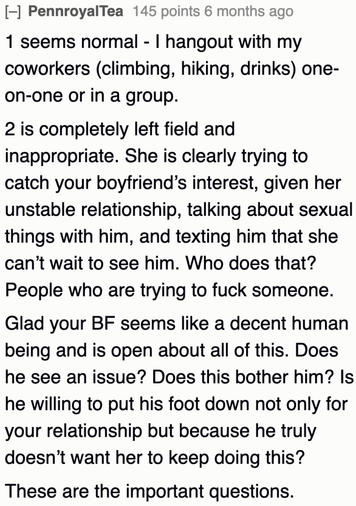 While some Redditors didn't have a problem with the woman hanging out with the boyfriend, they do find her actions inappropriate.