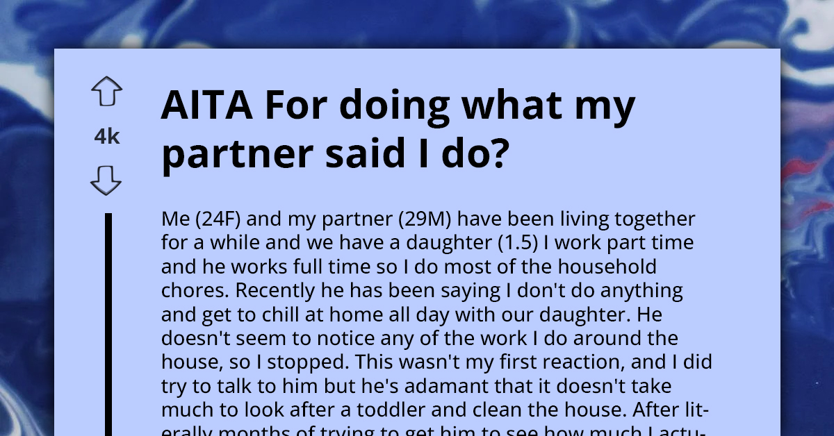 Mom Stops Cleaning Up After Partner Downplays How Taxing It Is To Take Care Of Toddler And Maintain Clean Home