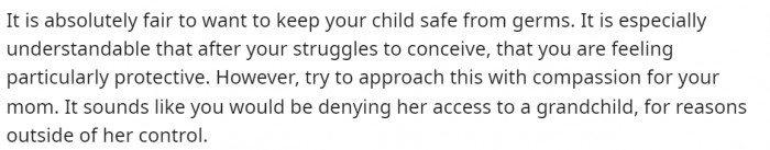 This person argues that he is denying her a grandchild based on circumstances beyond her control.