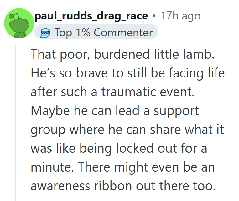 Sometimes humor is how people process the absurdity of turning tiny moments into heartbreak.