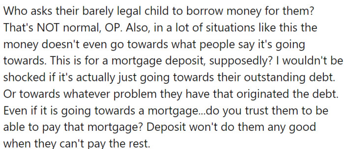 It is not normal to borrow money from your barely legal child