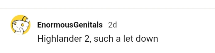 17. For this Redditor, it's Highlander 2