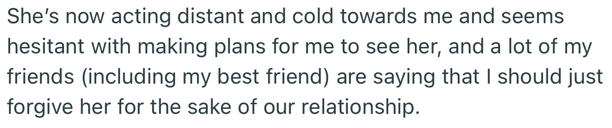 OP made it clear that she can’t forgive her mom. And ever since, they’ve been distant