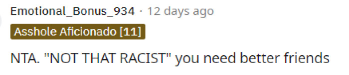 OP does need better friends, but it's also not her fault that she didn't 