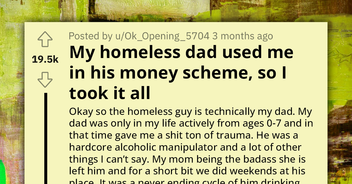 Redditor Shares How His Alcoholic Dad Wanted To Use Him To Take Money From His Uncle, But He Outsmarted Him And Took It All