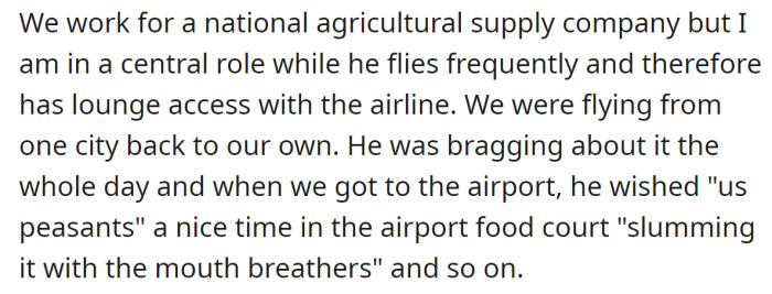 The OP explained the coworker was very impolite to the rest of the team: