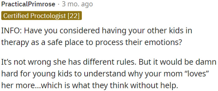Possibly, providing therapy to younger children could assist them in managing their feelings related to being treated unfairly.