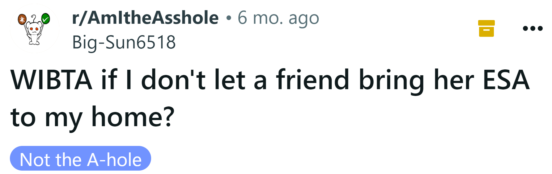 Redditor asked if she would be the a**hole for refusing to let her friend bring her emotional support animal to her home.
