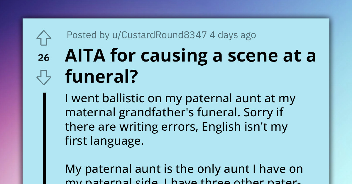 Redditor Snaps At Aunt For Making Disrespectful Comments During Funeral