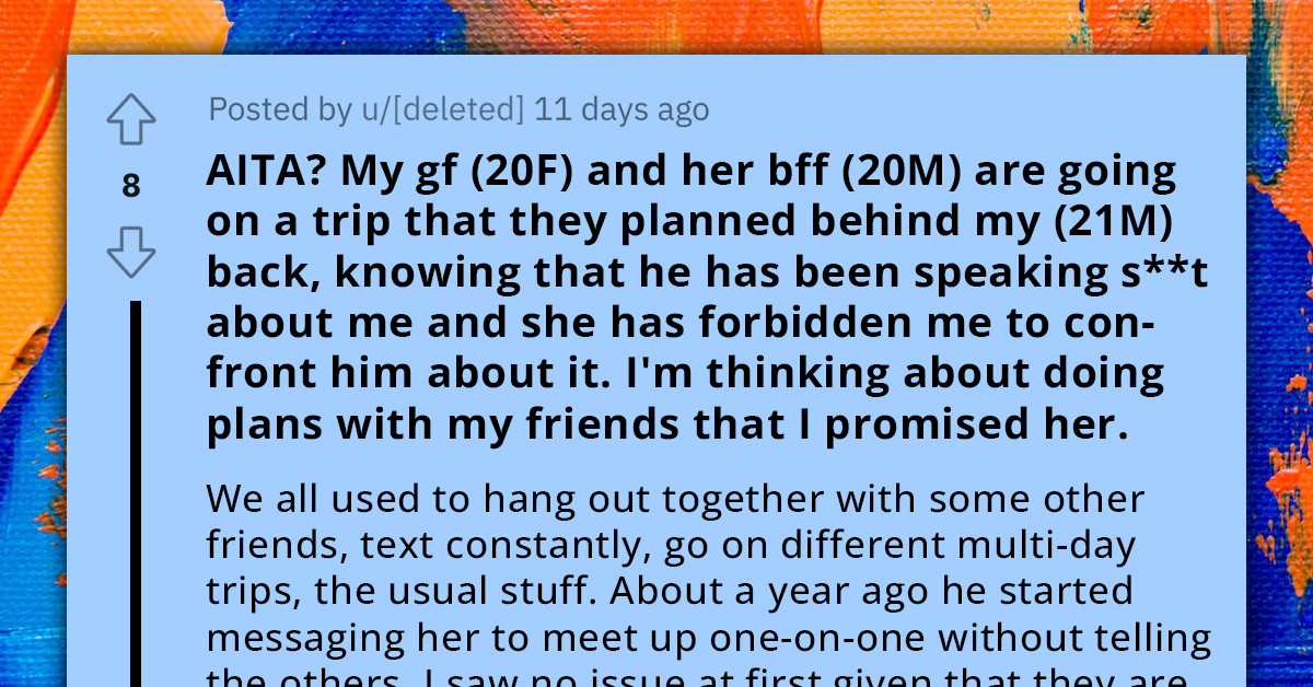 Delusional Redditor Refuses to See That His Relationship Is Over, Even When Confronted with Girlfriend's Frequent Trips and Activities with Male Best Friend
