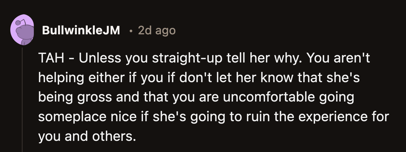 OP did tell May how she felt about her poor hygiene. OP is allowed to feel tired if each time May just dismisses her concerns and tells her to chill.