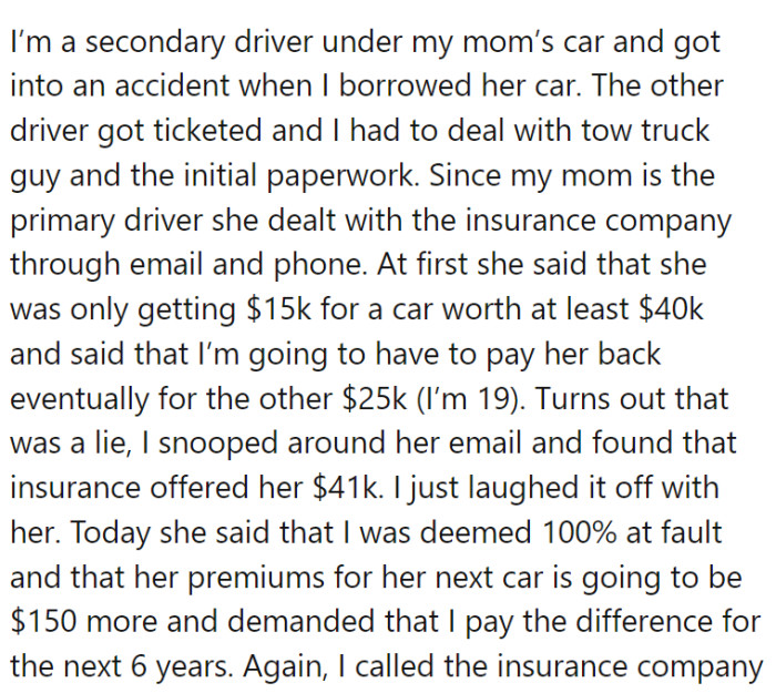 They had an accident, and mom feels they were not driving carefully enough