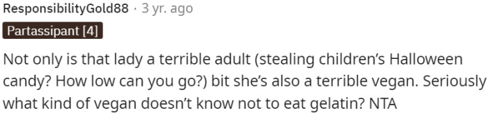 OP's neighbor is a bad person and a bad vegan due to stealing Halloween candy and not knowing about gelatin.