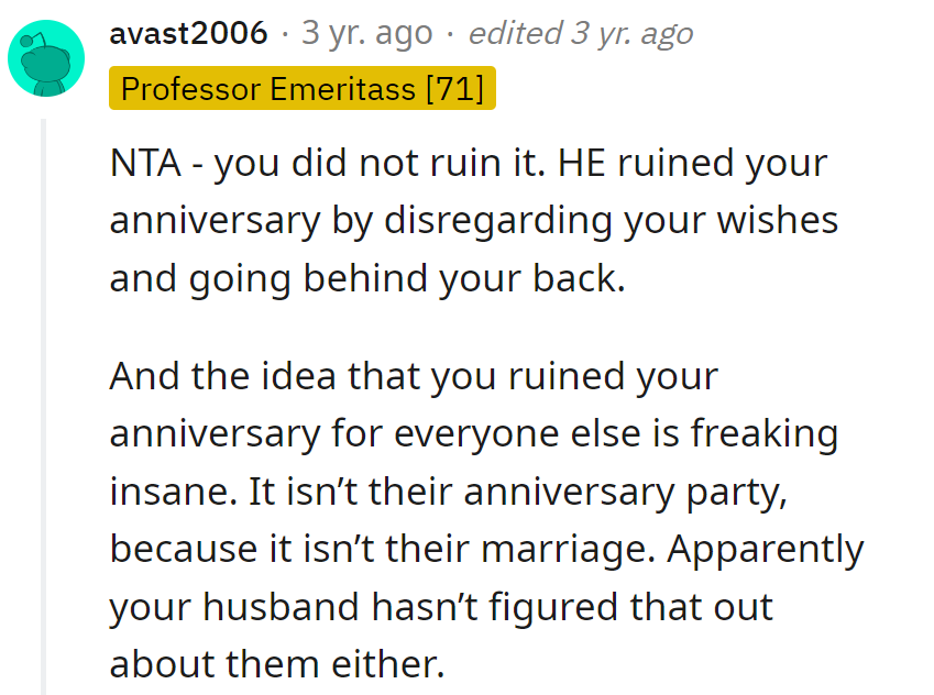 He turned it into a family reunion, not an evening for her. Someone needs a crash course on whose anniversary it is!
