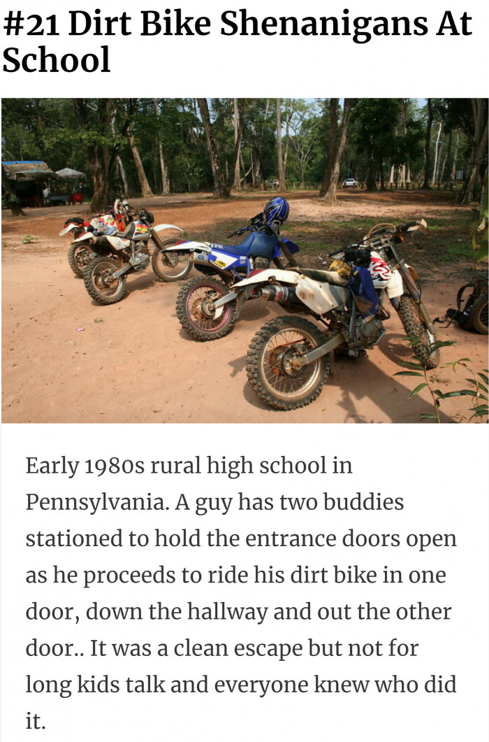 21. Dirt bikes at school.