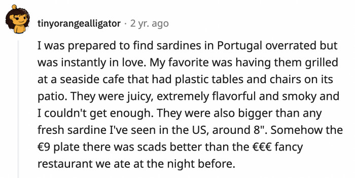2. The sardines from Portugal sound like a complete experience