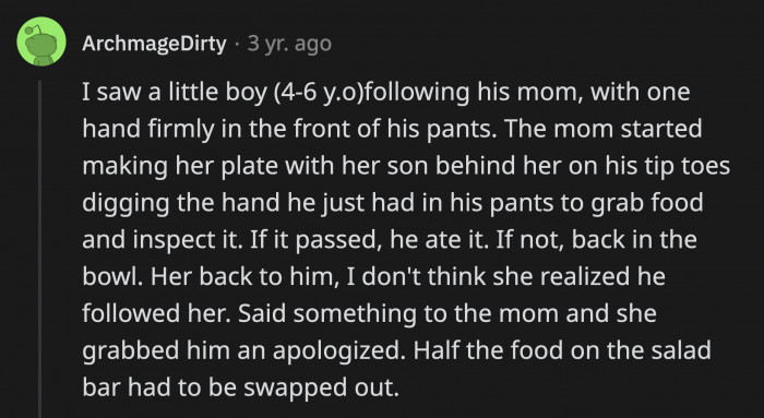 30. Maybe he was his mom's food tester