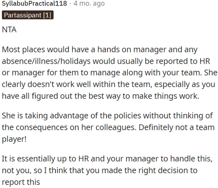 This person doesn't collaborate well with the team and exploits policies without considering colleagues.
