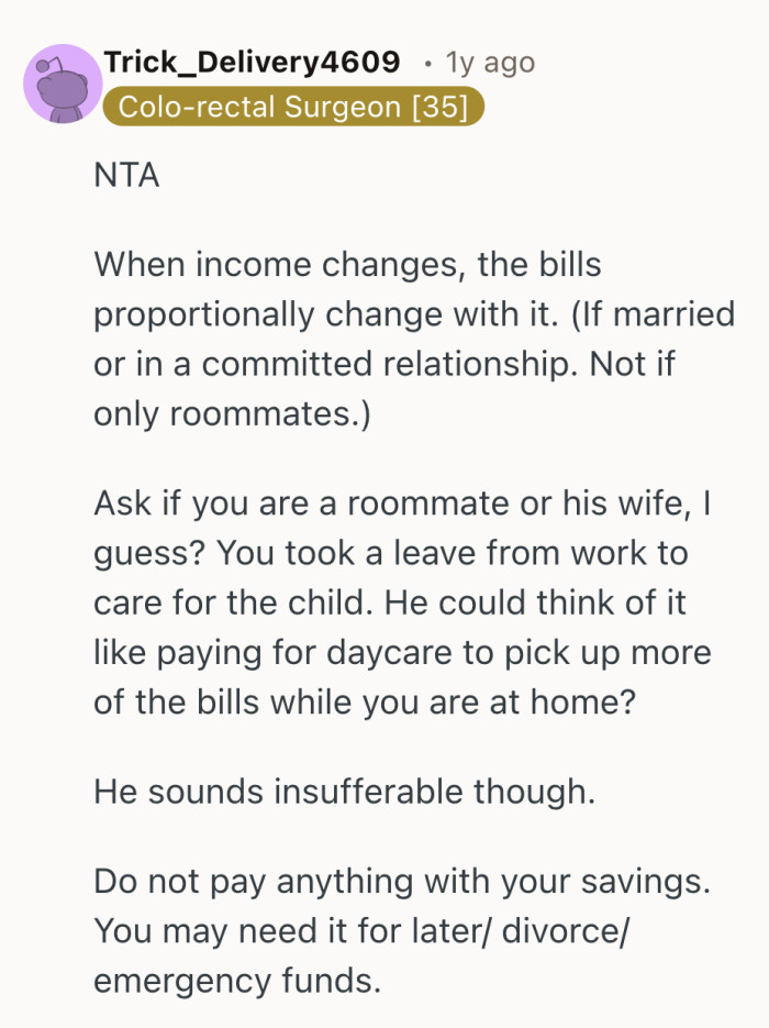 They highlight that caring for a child is already a full-time contribution, so adjusting the financial load is part of being partners, not strangers splitting rent.