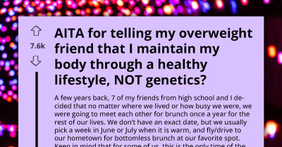 AITA For Telling My Overweight Friend That My Body Shape Isn't Just Due To Genetics