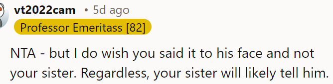 He Will Hear the OP's Opinion of Him