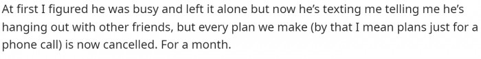 She said she originally thought he was just busy, but then it got a little weird.