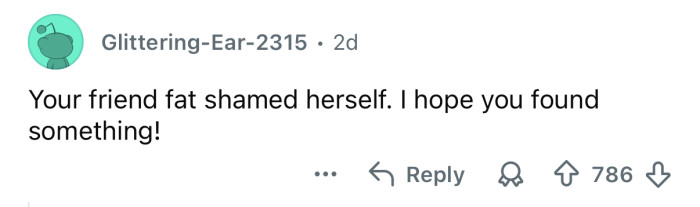 She fat shamed herself.