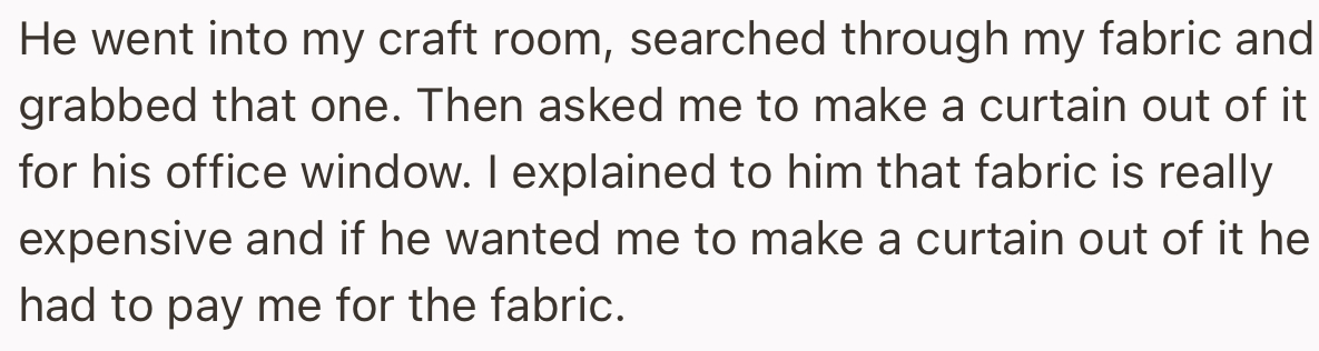 The OP’s Boyfriend Found the Expensive Fabric and Requested She Make a Curtain Out of It for Him. However, She Requested He Pay Her for the Fabric