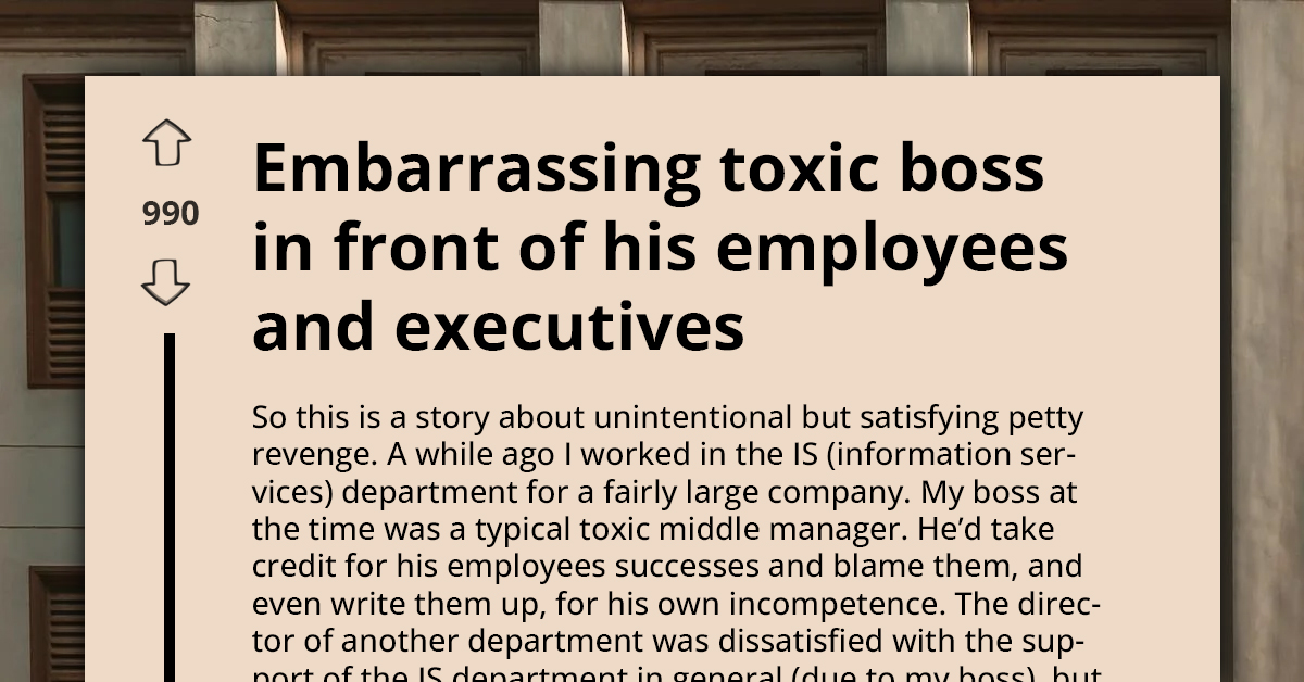 Employee Shares How They Single-Handedly Embarrassed Toxic Boss In Front Of Employees And Executives