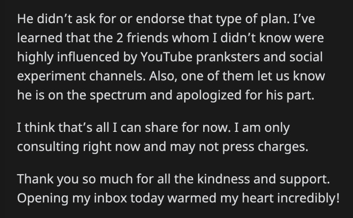 OP is still consulting with her lawyer, but she doesn't think she will pursue charges against her abductors.