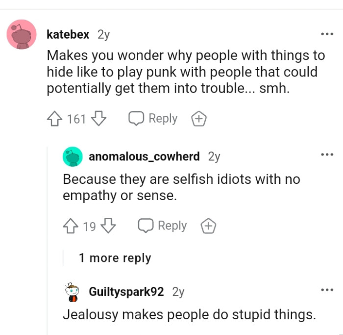 The Reddit thread got a lot of attention as it has over 16k upvotes with more than 400 comments. Here are some of the most upvoted replies by other Redditors below.