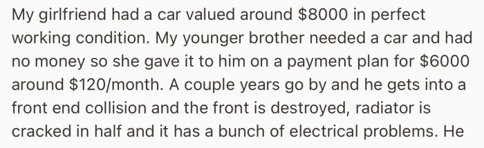 OP’s brother purchased a car from his girlfriend on a payment plan and ended up totaling the car in a crash