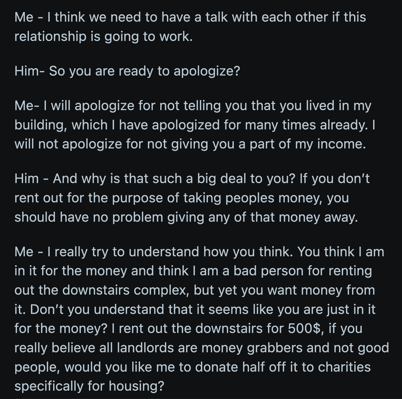 Her BF demanded an apology from OP. She apologized for keeping a secret and asked if he would prefer that she donate a portion of her rental income to a charity to prove she was not a bad person.