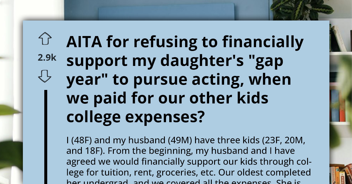 Daughter Accuses Parents of Favoritism After They Refuse to Fund Her Acting Dreams Despite Funding Her Siblings’ College Dreams