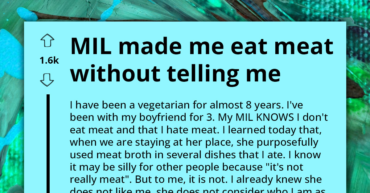 Woman Insists That Vegetarian Daughter-In-Law Eats Meat, She Is Upset Over Boyfriend's Lack Of Defense