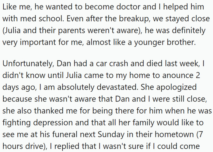 Tragically, Dan passed away in a car accident, and Julia came to inform OP personally, inviting him to the funeral in their hometown.