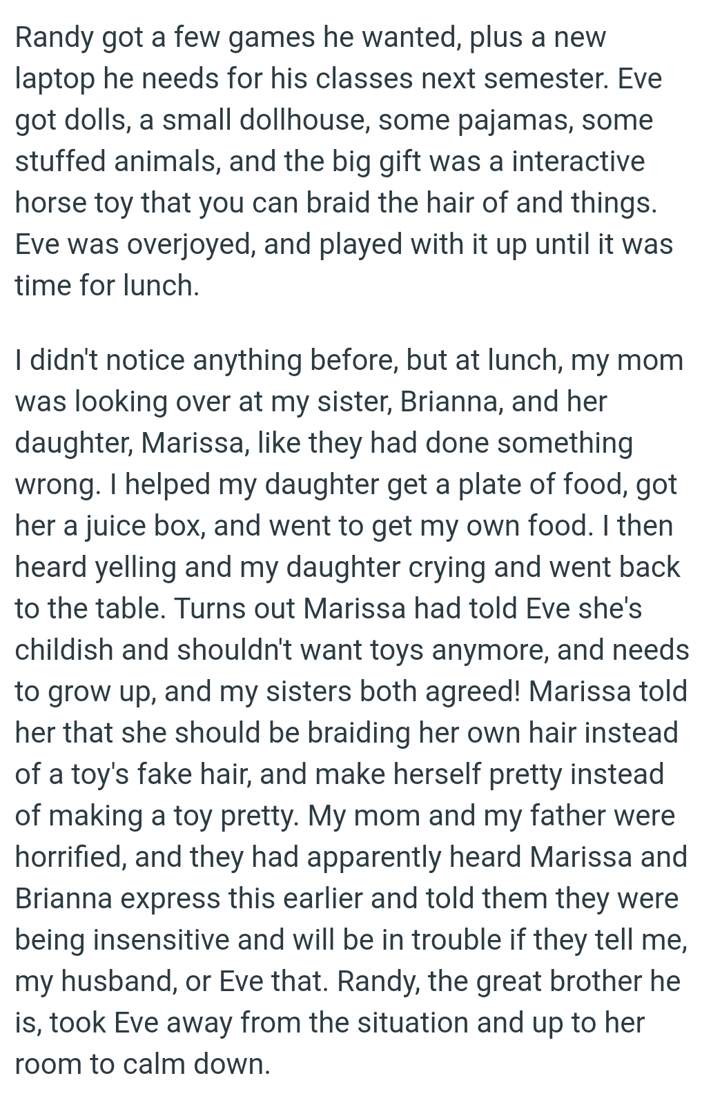 The big gift was an interactive horse toy that you can braid the hair of