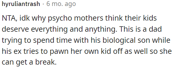 This situation is frustrating, and some mothers believe their children deserve everything.