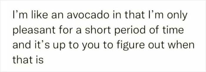14. Like an avocado