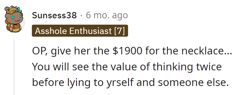 And he's learning the cost of a little white lie!