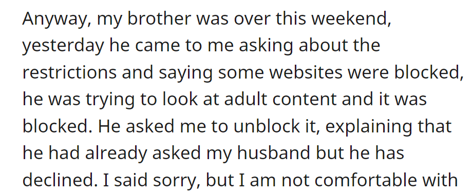 Brother visiting complained about blocked adult content, asked OP to unblock it since her husband refused.