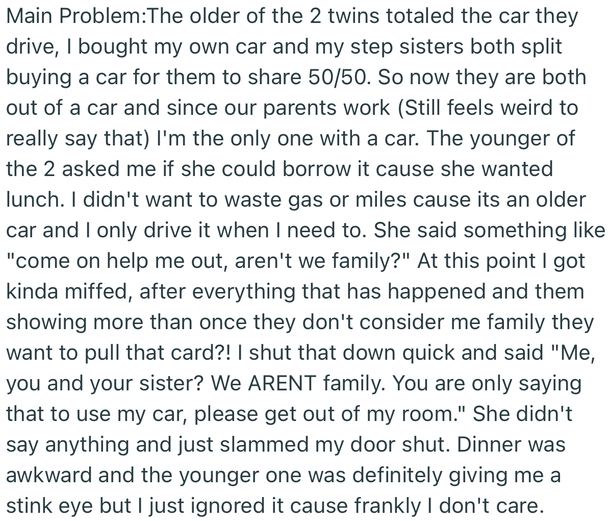 Interestingly, one of the two twins needed OP’s help and tried to pull the “family” card. Well, you best believe that OP shut it down immediately