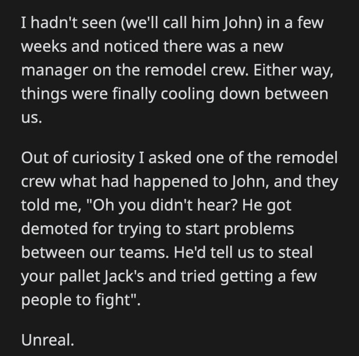 So they just escalate until their actions finally catch up to them.