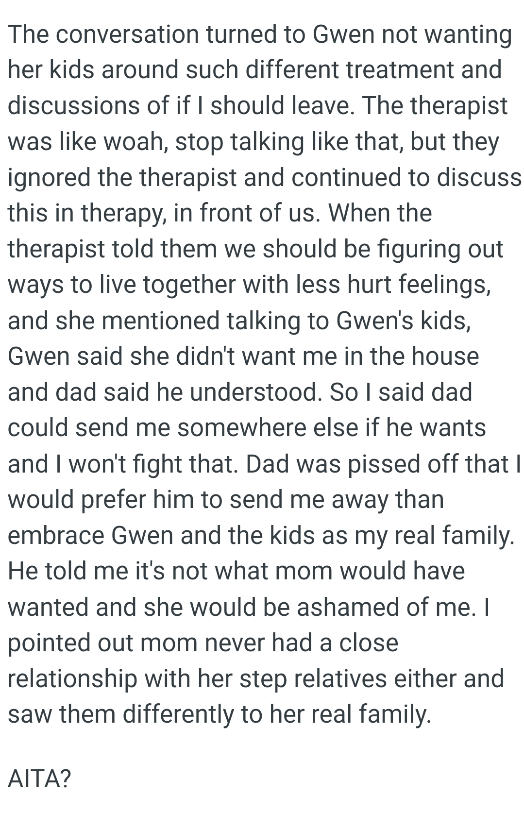 Gwen said she didn't want the OP in the house, and Dad said he understood