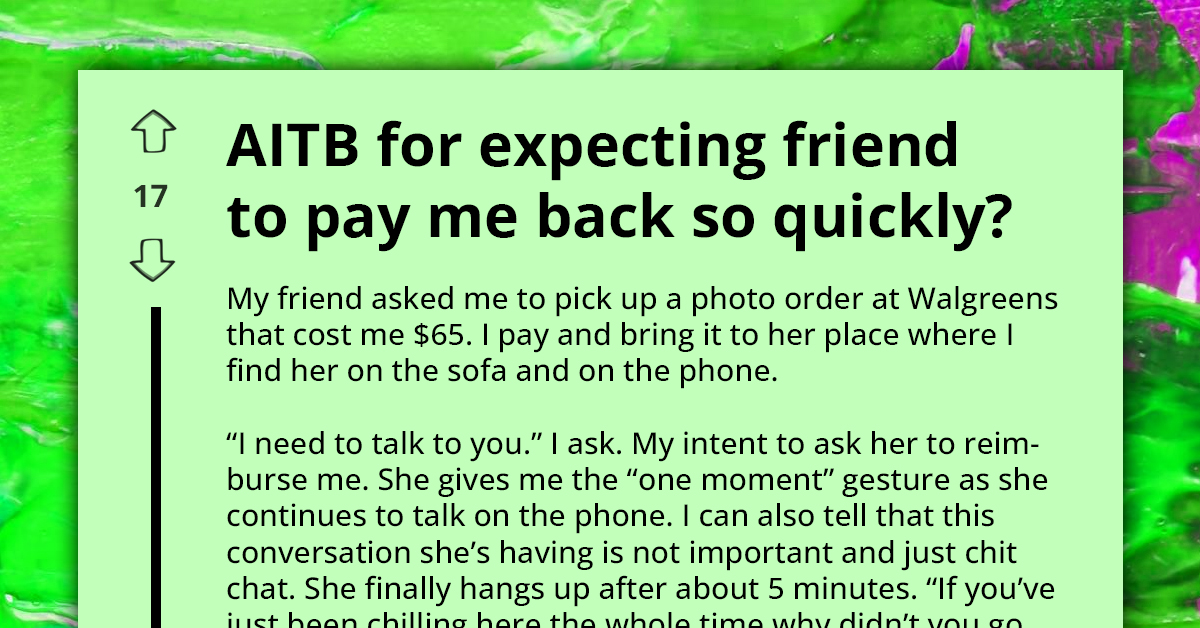 Friend Refuses To Quickly Pay Back $65, Mocks Financial Strain, And Demands More Favors, Sparking Major Drama