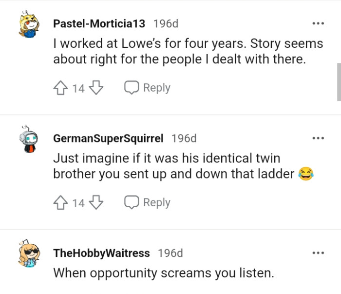 Story seems right for the people this Redditor has dealt with