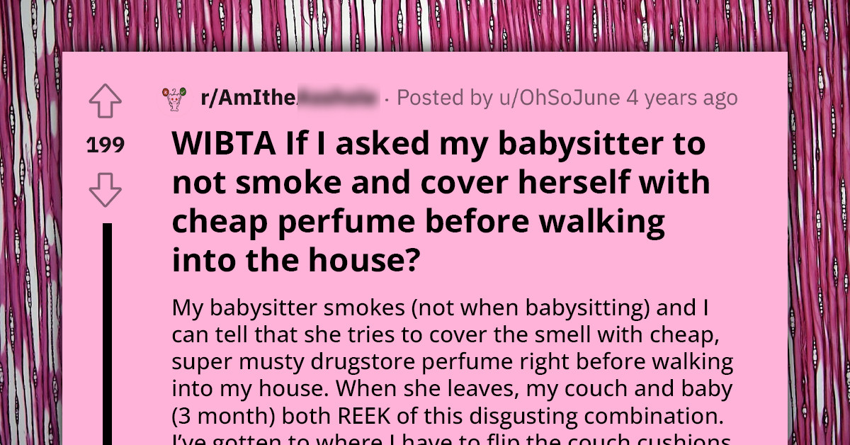 Mom Wants To Ask Her New Babysitter Not To Smoke Before Coming To Their House To Babysit